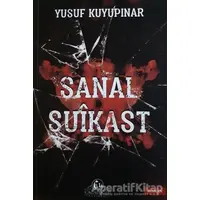 Sanal Suikast - Yusuf Kuyupınar - Cağaloğlu Yayınevi
