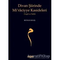 Divan Şiirinde Mi’raciyye Kasideleri - Reyhan Keleş - Kitabevi Yayınları