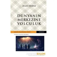 Dünyanın Merkezine Yolculuk - Jules Verne - Salon Yayınları