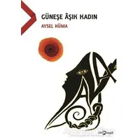 Güneşe Aşık Kadın - Aysel Hüma - Hayal Yayınları