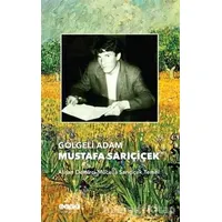 Gölgeli Adam Mustafa Sarıçiçek - Mücella Sarıçiçek Temel - Hece Yayınları