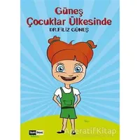 Güneş Çocuklar Ülkesinde - Filiz Güneş - Siyah Beyaz Yayınları