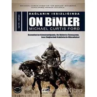 Dağların Issızlığında On Binler - Michael Curtis Ford - Olimpos Yayınları