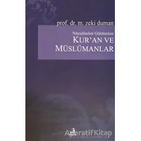 Nüzulünden Günümüze Kur’an ve Müslümanlar - M. Zeki Duman - Fecr Yayınları