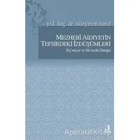 Mezhebi Aidiyetin Tefsirdeki İzdüşümleri - Süleyman Narol - Fecr Yayınları