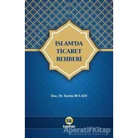 İslamda Ticaret Rehberi - Kerim Buladı - Kayıhan Yayınları