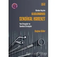 Uluslararası Sendikal Hareket - Ceyhun Güler - Nota Bene Yayınları