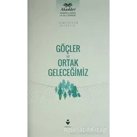 Göçler ve Ortak Geleceğimiz - Kolektif - Tire Kitap