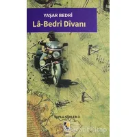 La-Bedri Divanı - Yaşar Bedri - Çıra Yayınları