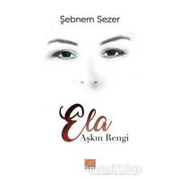 Aşkın Rengi Ela - Şebnem Sezer - Tunç Yayıncılık