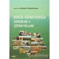 Doğu-Güneydoğu Sorunlar ve Çözüm Yolları - Orhan Türkdoğan - Çizgi Kitabevi Yayınları