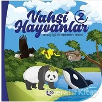 Vahşi Hayvanlar 2 - Sunguralp Şolpan - Çikolata Yayınevi