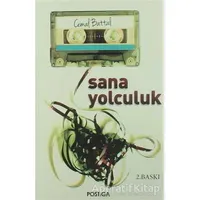 Sana Yolculuk - Cemal Battal - Postiga Yayınları