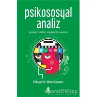 Psikososyal Analiz - Psikiyatr Ahmet Koyuncu - Roza Yayınevi