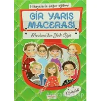 Hikayelerle Değer Eğitimi - Bir Yarış Macerası / Mevlanadan Yedi Öğüt