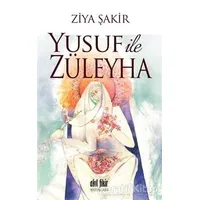 Yusuf ile Züleyha - Ziya Şakir - Akıl Fikir Yayınları