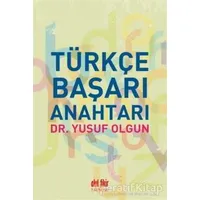 Türkçe Başarı Anahtarı - Yusuf Olgun - Akıl Fikir Yayınları