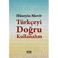 Türkçeyi Doğru Kullanalım - Hüseyin Movit - Akıl Fikir Yayınları