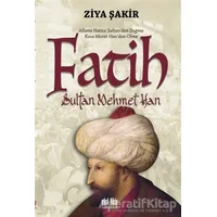 Fatih Sultan Mehmet Han - Ziya Şakir - Akıl Fikir Yayınları
