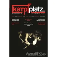 Kampfplatz Cilt 4 Sayı: 11 Mart 2017 - Kolektif - Phoenix Yayınevi