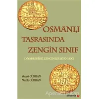 Osmanlı Taşrasında Zengin Sınıf - Nazife Gürhan - Phoenix Yayınevi