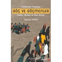 Göç ve Göçmenler - Hayriye Erbaş - Phoenix Yayınevi