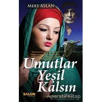 Umutlar Yeşil Kalsın - Mert Aslan - Salon Yayınları
