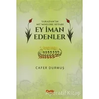 Yaradanın Müminlere Hitabı Ey İman Edenler - Cafer Durmuş - Çelik Yayınevi
