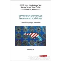 Devrimden Günümüze İranın ABD Politikası - Gülriz Şen - ODTÜ Geliştirme Vakfı Yayıncılık