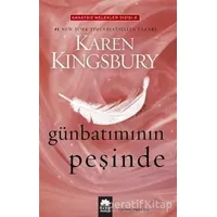 Günbatımının Peşinde - Karen Kingsbury - Eksik Parça Yayınları