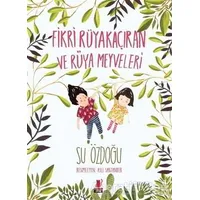 Fikri Rüyakaçıran ve Rüya Meyveleri - Su Özdoğu - Kırmızı Kedi Çocuk