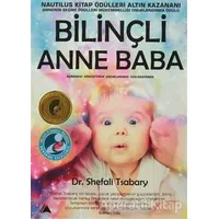 Bilinçli Anne Baba - Shefali Tsabary - Kuzey Yayınları