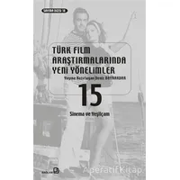 Türk Film Araştırmalarında Yeni Yönelimler 15 - Kolektif - Bağlam Yayınları