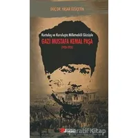Kurtuluş ve Kuruluşta Milletvekili Gözüyle Gazi Mustafa Kemal Paşa (1920-1923)