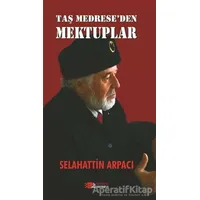 Taş Medreseden Mektuplar - Selahattin Arpacı - Berikan Yayınevi