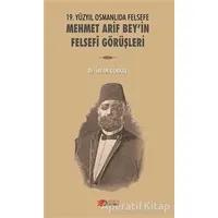 19. Yüzyılda Osmanlıda Felsefe - Mehmet Arif Beyin Felsefi Görüşleri