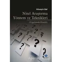 Nitel Araştırma Yöntem ve Teknikleri - Hüseyin Bal - Sentez Yayınları