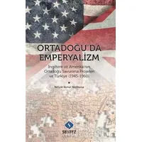 Ortadoğuda Emperyalizm - Behçet Kemal Yeşilbursa - Sentez Yayınları