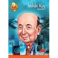 Vehbi Koç Kimdir? - Nevzat Basım - Mikado Yayınları