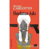 Haydutun Aşkı - Massimo Carlotto - Encore Yayınları