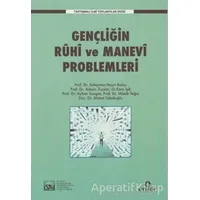 Gençliğin Ruhi ve Manevi Problemleri - Münib Yeğin - Ensar Neşriyat