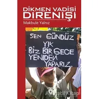 Dikmen Vadisi Direnişi - Makbule Yalnız - Dorlion Yayınları
