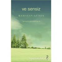 Ve Sensiz - Ramazan Güneş - Bengisu Yayınları