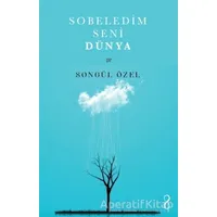 Sobeledim Seni Dünya - Songül Özel - Bengisu Yayınları