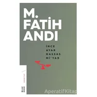 İnce Ayar Hassas Mi’yar - M. Fatih Andı - Ketebe Yayınları