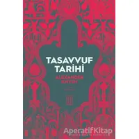 Tasavvuf Tarihi - Alexander Knysh - Ketebe Yayınları