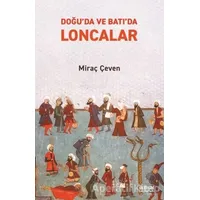 Doğu’da ve Batı’da Loncalar - Miraç Çeven - İktisat Yayınları