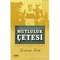 Mutluluk Çetesi - Fıratcan Firik - Ceres Yayınları