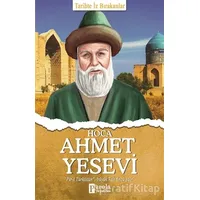 Hoca Ahmet Yesevi - Tarihte İz Bırakanlar - Turan Tektaş - Parola Yayınları