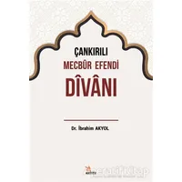 Çankırılı Mecbur Efendi Divanı - İbrahim Akyol - Kriter Yayınları